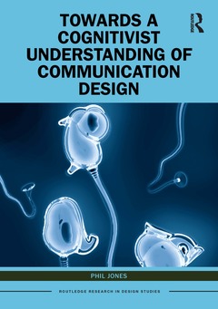 Cover of the book Towards a Cognitivist Understanding of Communication Design