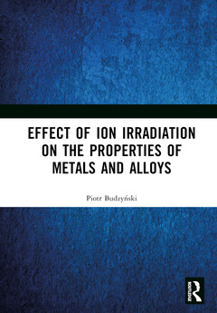 Couverture de l’ouvrage Effect of Ion Irradiation on the Properties of Metals and Alloys