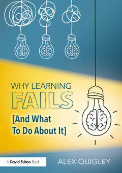 Couverture de l’ouvrage Why Learning Fails (And What To Do About It)