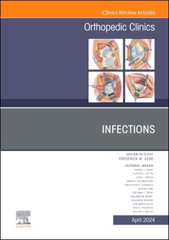 Couverture de l’ouvrage Infections, An Issue of Orthopedic Clinics