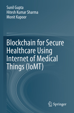 Couverture de l’ouvrage Blockchain for Secure Healthcare Using Internet of Medical Things (IoMT)