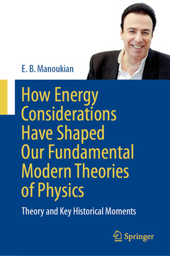 Couverture de l’ouvrage How Energy Considerations Have Shaped Our Fundamental Modern Theories of Physics 