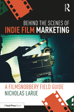 Couverture de l’ouvrage Behind the Scenes of Indie Film Marketing