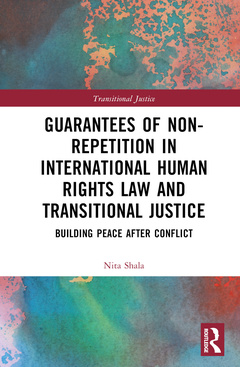 Couverture de l’ouvrage Guarantees of Non-Repetition in International Human Rights Law and Transitional Justice