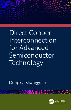 Couverture de l’ouvrage Direct Copper Interconnection for Advanced Semiconductor Technology