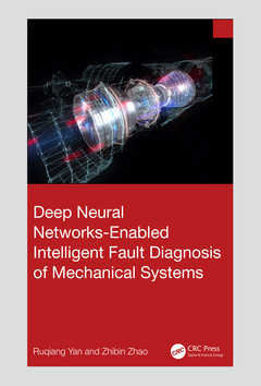 Couverture de l’ouvrage Deep Neural Networks-Enabled Intelligent Fault Diagnosis of Mechanical Systems