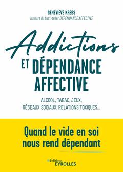 Couverture de l’ouvrage Addictions et dépendance affective