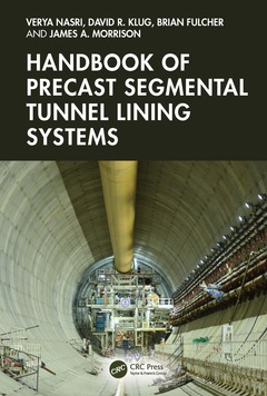 Couverture de l’ouvrage Handbook of Precast Segmental Tunnel Lining Systems