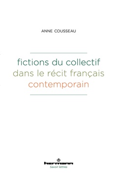 Couverture de l’ouvrage Fictions du collectif dans le récit français contemporain