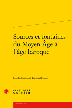 Couverture de l’ouvrage Sources et fontaines du Moyen Âge à l'âge baroque
