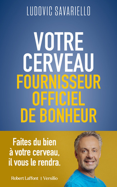 Cover of the book Votre cerveau, fournisseur officiel de bonheur