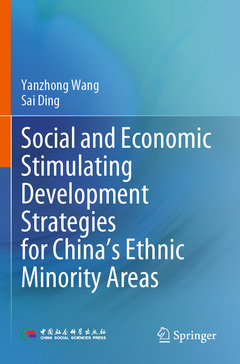 Couverture de l’ouvrage Social and Economic Stimulating Development Strategies for China’s Ethnic Minority Areas