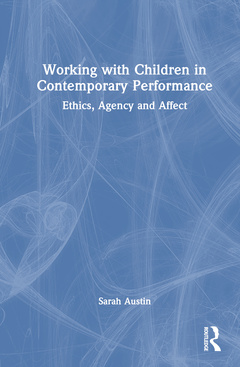 Couverture de l’ouvrage Working with Children in Contemporary Performance