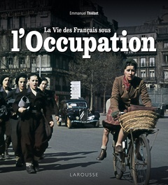 Couverture de l’ouvrage La vie des Français sous l'Occupation