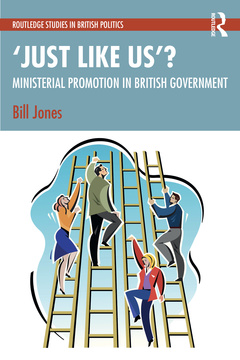 Couverture de l’ouvrage ‘Just Like Us’?: The Politics of Ministerial Promotion in UK Government