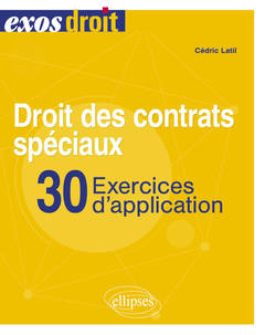 Couverture de l’ouvrage Droit des contrats spéciaux. 30 exercices d'application