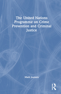 Cover of the book The United Nations Programme on Crime Prevention and Criminal Justice