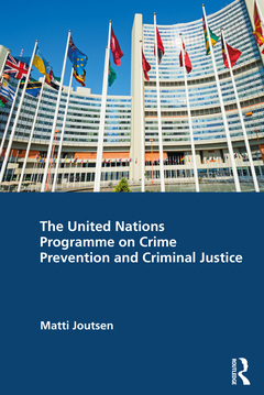 Couverture de l’ouvrage The United Nations Programme on Crime Prevention and Criminal Justice
