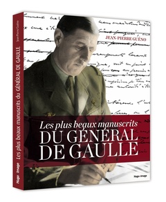 Couverture de l’ouvrage Les plus beaux manuscrits du général de Gaulle