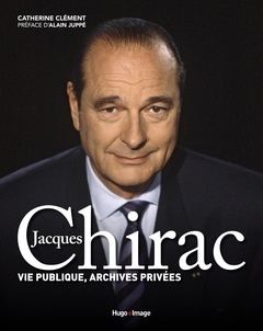 Couverture de l’ouvrage Jacques Chirac - Vie publique, archives privées