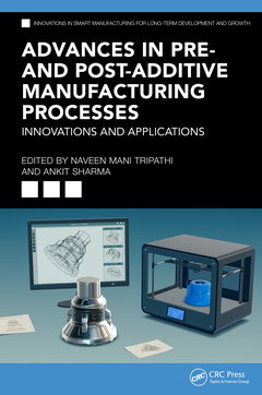 Couverture de l’ouvrage Advances in Pre- and Post-Additive Manufacturing Processes