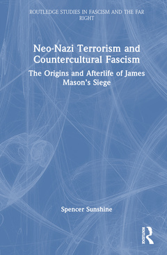 Couverture de l’ouvrage Neo-Nazi Terrorism and Countercultural Fascism