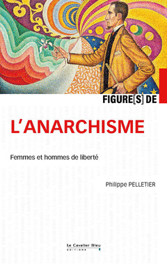Couverture de l’ouvrage Figures de l'anarchisme