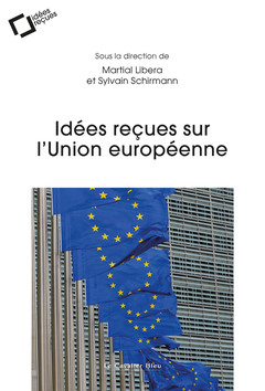 Couverture de l’ouvrage Idées reçues sur l'Union européenne