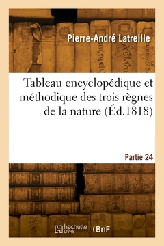 Couverture de l’ouvrage Tableau encyclopédique et méthodique des trois règnes de la nature. Partie 24