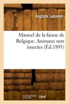 Couverture de l’ouvrage Manuel de la faune de Belgique. Animaux non insectes