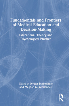 Couverture de l’ouvrage Fundamentals and Frontiers of Medical Education and Decision-Making