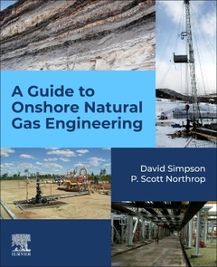 Couverture de l’ouvrage A Guide to Onshore Natural Gas Engineering