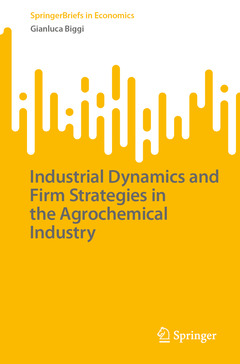 Couverture de l’ouvrage Industrial Dynamics and Firm Strategies in the Agrochemical Industry