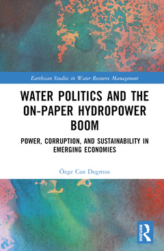 Couverture de l’ouvrage Water Politics and the On-Paper Hydropower Boom
