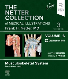 Couverture de l’ouvrage The Netter Collection of Medical Illustrations: Musculoskeletal System, Volume 6, Part I - Upper Limb