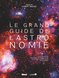 Couverture de l’ouvrage Le Grand guide de l'Astronomie 9e ED