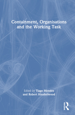 Couverture de l’ouvrage Containment, Organisations and the Working Task