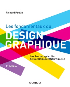 Cover of the book Les fondamentaux du design graphique - 2e éd.