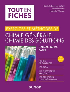 Couverture de l’ouvrage Exercices et méthodes de chimie générale : chimie des solutions -3e éd.
