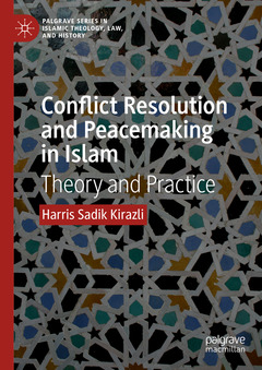 Couverture de l’ouvrage Conflict Resolution and Peacemaking in Islam