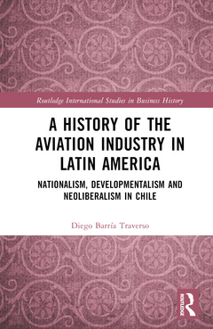 Couverture de l’ouvrage A History of the Aviation Industry in Latin America