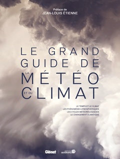 Couverture de l’ouvrage Le grand Guide de la météo et du climat