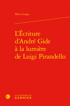 Couverture de l’ouvrage L'Écriture d'André Gide à la lumière de Luigi Pirandello