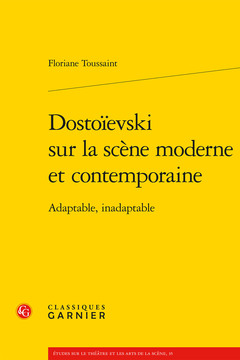 Couverture de l’ouvrage Dostoïevski sur la scène moderne et contemporaine