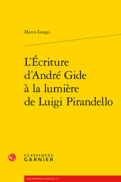 Couverture de l’ouvrage L'Écriture d'André Gide à la lumière de Luigi Pirandello