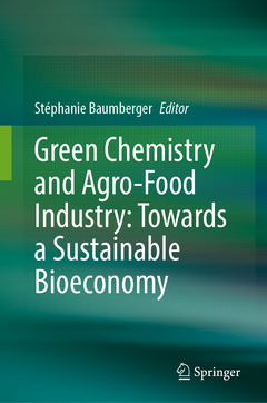 Couverture de l’ouvrage Green Chemistry and Agro-food Industry: Towards a Sustainable Bioeconomy