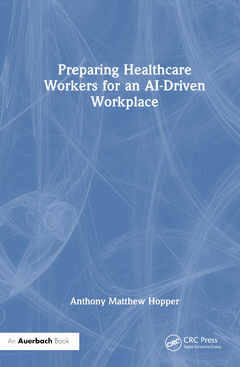 Cover of the book Preparing Healthcare Workers for an AI-Driven Workplace