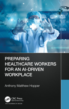 Couverture de l’ouvrage Preparing Healthcare Workers for an AI-Driven Workplace