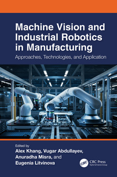 Couverture de l’ouvrage Machine Vision and Industrial Robotics in Manufacturing