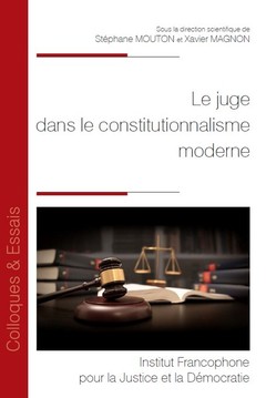 Couverture de l’ouvrage Le juge dans le constitutionnalisme moderne